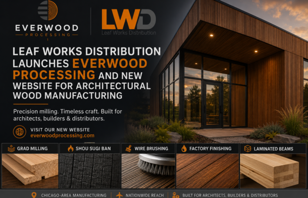 Leaf Works Distribution Launches Everwood Processing and New Website for Architectural Wood Manufacturing
